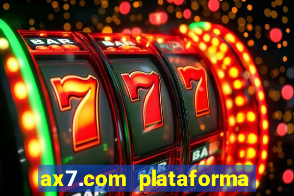 ax7.com plataforma de jogos